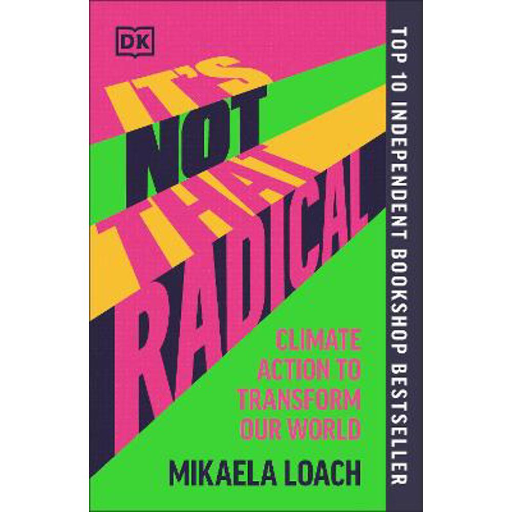 It's Not That Radical: Climate Action to Transform Our World (Paperback) - Mikaela Loach